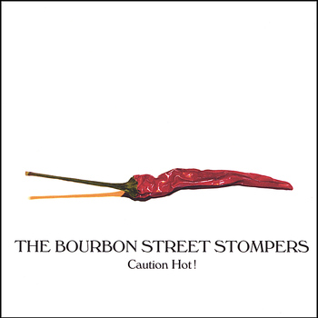 The Bourbon Street Stompers - Caution Hot!