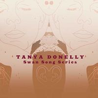 Tanya Donelly - Swan Song Series, Vol. 1