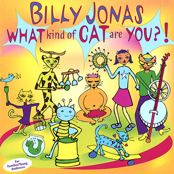 Billy Jonas - What Kind Of Cat Are You?