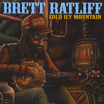 Brett Ratliff - Cold Icy Mountain