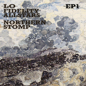 Lo Fidelity Allstars - Northern Stomp EP 1 (Explicit)