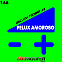 Pelux Amoroso - Oscuria Techno