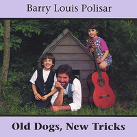 Barry Louis Polisar - Old Dogs, New Tricks