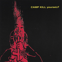 CKY - Camp Kill Yourself, Vol.1
