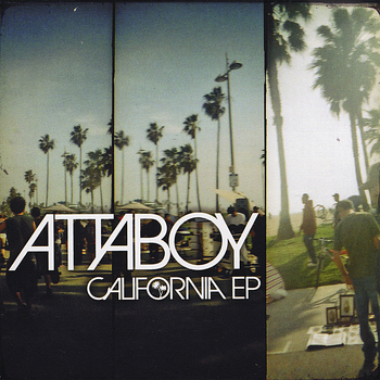 Attaboy - California EP