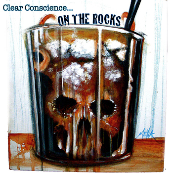 Clear Conscience - On The Rocks