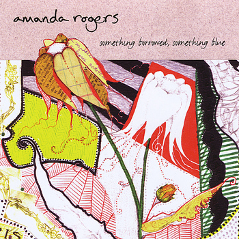 Amanda Rogers - Something Borrowed, Something Blue
