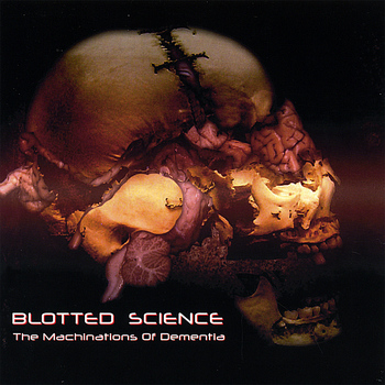 Blotted Science - The Machinations Of Dementia