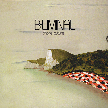 B-Liminal - Shore Culture