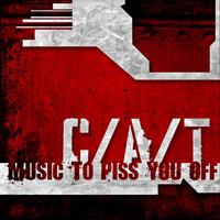 C/A/T - Music to Piss You Off (Explicit)