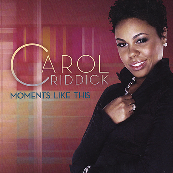Carol Riddick - Moments Like This