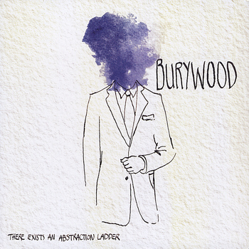 Burywood - There Exists An Abstraction Ladder