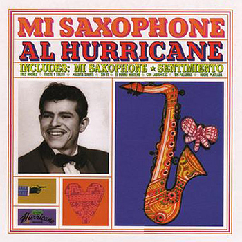 Al Hurricane - Mi Saxophone