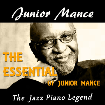 Junior Mance - The Essential of Junior Mance