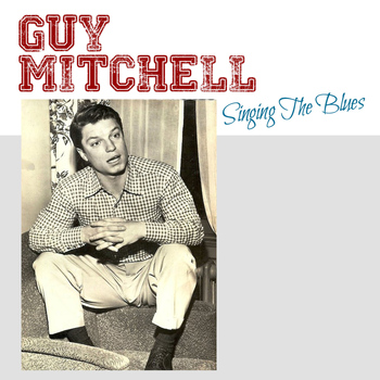 Guy Mitchell - Singing the Blues