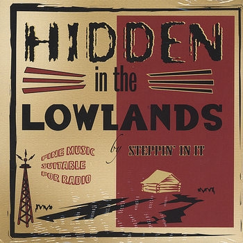 Steppin' In It - Hidden In The Lowlands