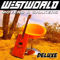Westworld - Movers & Shakers (Deluxe Edition)