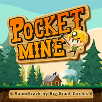 Big Giant Circles - Pocket Mine (Soundtrack)