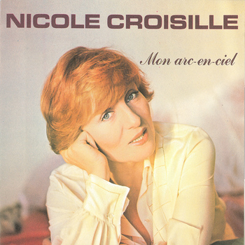 Nicole Croisille - Mon arc-en-ciel - Single