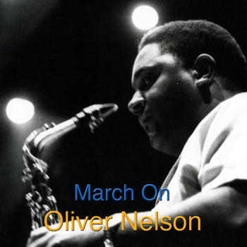 Oliver Nelson - March On