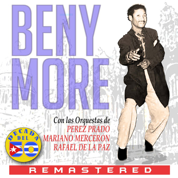 Beny Moré - Beny: Remastered