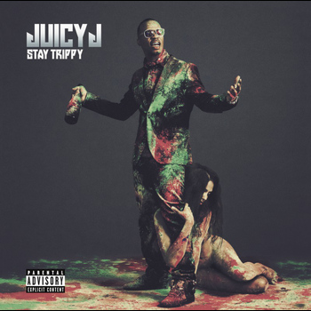 Juicy J - Stay Trippy (Explicit)
