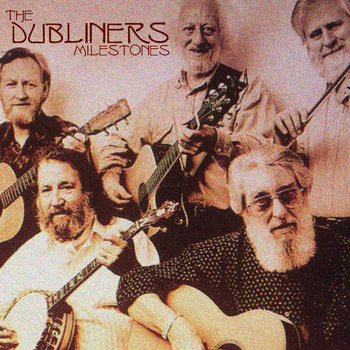 The Dubliners - Milestones (Explicit)