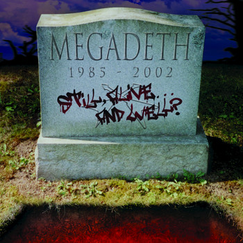 Megadeth - Still Alive ... And Well?