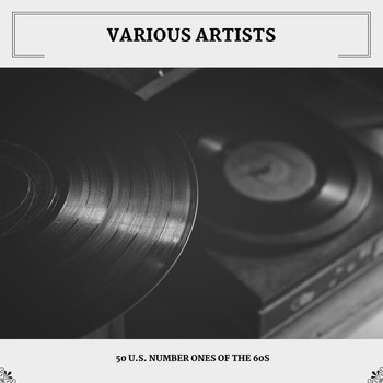 Various Artists - 50 U.S. Number Ones Of The 60s