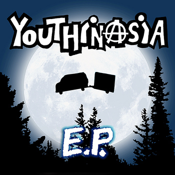 Youthinasia - E.P.