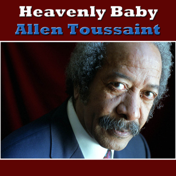 Allen Toussaint - Heavenly Baby