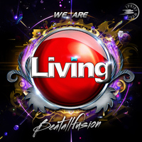 BeatAllFusion - We Are Living (2k13 Mixes)