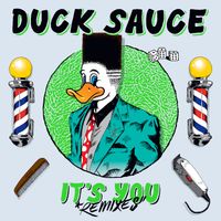 Duck Sauce - It's You (Remixes)