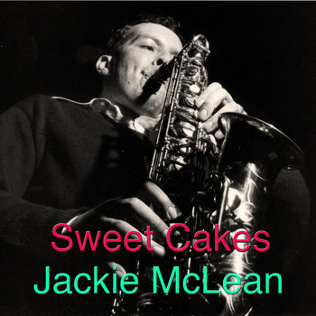 Jackie McLean - Sweet Cakes
