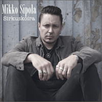Mikko Sipola - Sirkuskoira