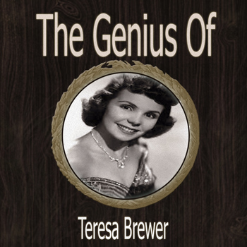 Teresa Brewer - The Genius of Teresa Brewer