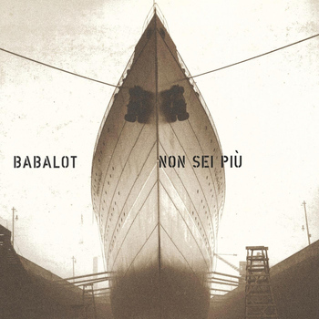 Babalot - Non Sei Più