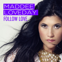 Maddee Loveday - Follow Love