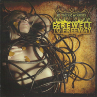 Farewell To Freeway - In These Wounds