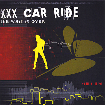XXX Car Ride - The Wait Is Over - EP