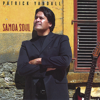Patrick Yandall - Samoa Soul