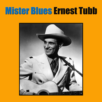 Ernest Tubb - Mister Blues