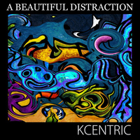 KCentric - A Beautiful Distraction - Single