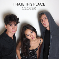 I Hate This Place - Closer