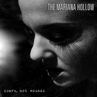 The Mariana Hollow - Scars, Not Wounds