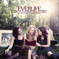 Everlife - At The End Of Everything