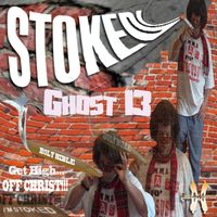 Ghost 13 - Stoked