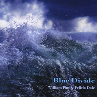 William Pint & Felicia Dale - Blue Divide