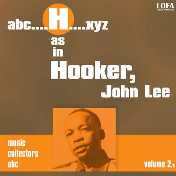 John Lee Hooker - H as in HOOKER, John Lee (vol. 2)