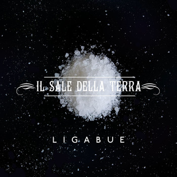 Ligabue - Il sale della terra